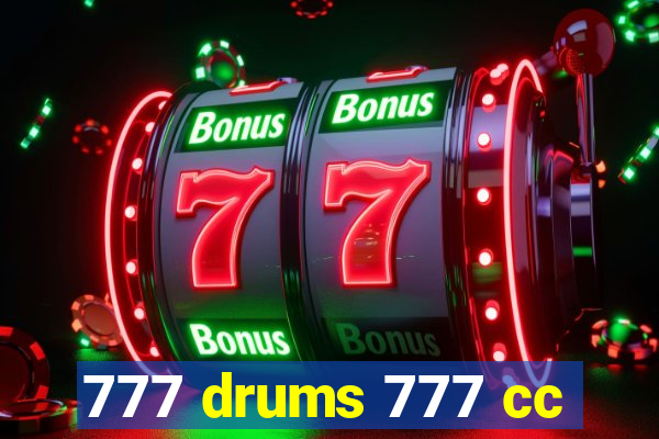 777 drums 777 cc